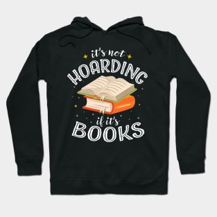 it's not hoarding if it's books  book lover Hoodie